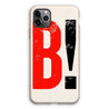 B! - Eco Phone Case