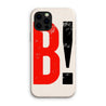 B! - Eco Phone Case