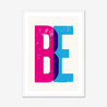 BE - Fine Art Print - Framed & Mounted Print