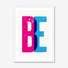 BE - Fine Art Print - Framed & Mounted Print