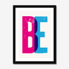 BE - Fine Art Print - Framed & Mounted Print