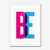 BE - Fine Art Print - Framed & Mounted Print