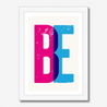 BE - Fine Art Print - Framed & Mounted Print