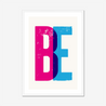BE - Fine Art Print - Framed & Mounted Print