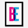 BE - Fine Art Print - Framed & Mounted Print