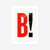 B! - Fine Art Print - Framed & Mounted Print