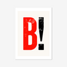 B! - Fine Art Print - Framed & Mounted Print