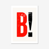 B! - Fine Art Print - Framed & Mounted Print