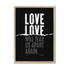 Love Will Tear Us Apart Framed Print