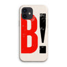 B! - Eco Phone Case