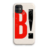 B! - Eco Phone Case