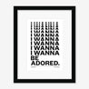 Fine art print, Giclée print, Art print, Framed poster, Poster, Handmade, 200 gsm paper, Typography, Music Lyrics, Music Print, The Stone Roses, I Wanna Be Adored