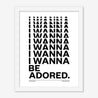 Fine art print, Giclée print, Art print, Framed poster, Poster, Handmade, 200 gsm paper, Typography, Music Lyrics, Music Print, The Stone Roses, I Wanna Be Adored