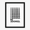 Fine art print, Giclée print, Art print, Framed poster, Poster, Handmade, 200 gsm paper, Typography, Music Lyrics, Music Print, The Stone Roses, I Wanna Be Adored
