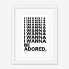 Fine art print, Giclée print, Art print, Framed poster, Poster, Handmade, 200 gsm paper, Typography, Music Lyrics, Music Print, The Stone Roses, I Wanna Be Adored