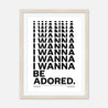 Fine art print, Giclée print, Art print, Framed poster, Poster, Handmade, 200 gsm paper, Typography, Music Lyrics, Music Print, The Stone Roses, I Wanna Be Adored
