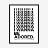 Fine art print, Giclée print, Art print, Framed poster, Poster, Handmade, 200 gsm paper, Typography, Music Lyrics, Music Print, The Stone Roses, I Wanna Be Adored