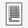 Fine art print, Giclée print, Art print, Framed poster, Poster, Handmade, 200 gsm paper, Typography, Music Lyrics, Music Print, The Stone Roses, I Wanna Be Adored