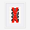 Fine art print, Giclée print, Art print, Framed poster, Poster, Handmade, 200 gsm paper, Typography, 2020, X
