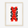 Fine art print, Giclée print, Art print, Framed poster, Poster, Handmade, 200 gsm paper, Typography, 2020, X